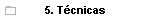 5. Tcnicas