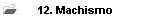 12. Machismo