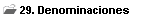29. Denominaciones