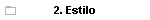 2. Estilo