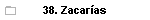 38. Zacaras